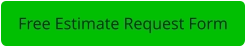 Free Estimate Request Form